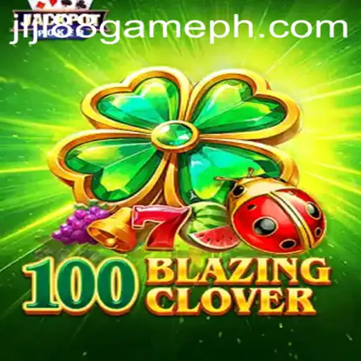 Exploring the Thrills of 100BlazingClover: A Comprehensive Overview