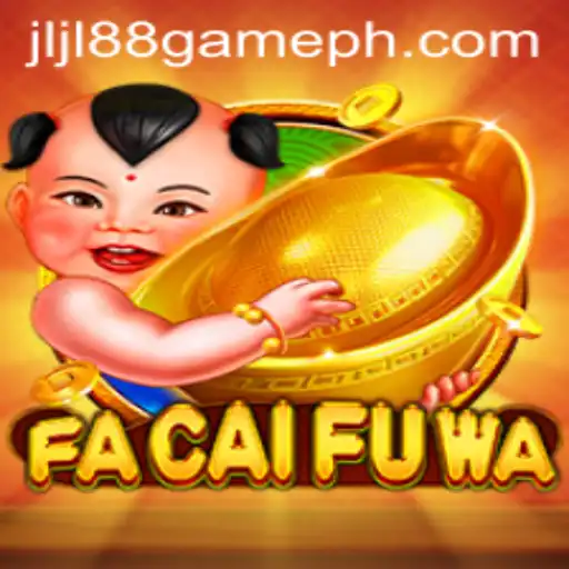 Exploring the Enchanting World of FaCaiFuWa and JLJL88 Game