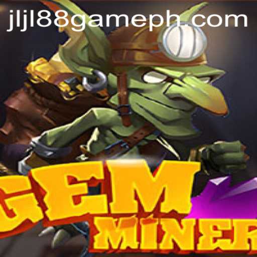 Discover GemMiner: Unveiling the Thrills of JLJL88 Game