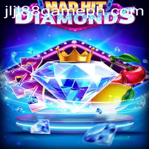 MadHitDiamonds: Unveiling the Thrilling World of JLJL88's Latest Game